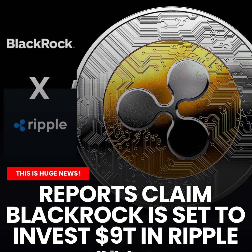 CryptoGeekNews's tweet photo. 🚨BREAKING: BLACKROCK TO INVEST $9 TRILLION INTO #XRP!! https://t.co/l0ki3qlCvm