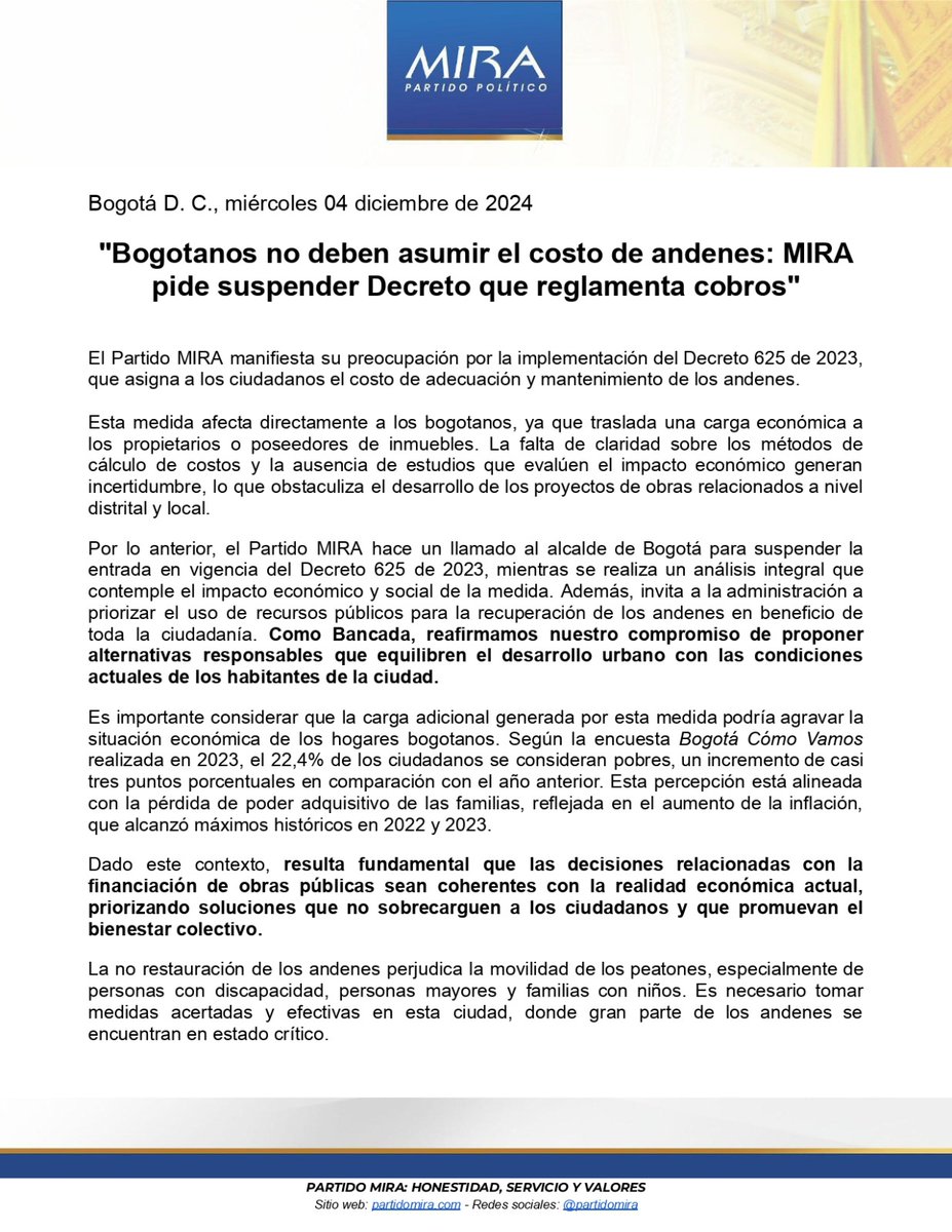 Como <a href="/PartidoMIRA/">Partido MIRA</a> solicitamos al alcalde <a href="/CarlosFGalan/">Carlos F. Galán</a> suspender la implementación del Decreto 625 / 2023 de la anterior administración que transfiere el costo de adecuación y mantenimiento de los andenes a los bogotanos.

Esta medida puede agravar la situación económica de los