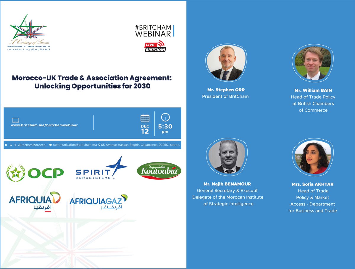 Registration Link: britcham.ma/britchamwebinar

The British Chamber of Commerce for Morocco is hosting a webinar, Thursday 12th December 2024 at 17:30, about “Morocco-UK Trade &amp; Association Agreement: Unlocking Opportunities for 2030”