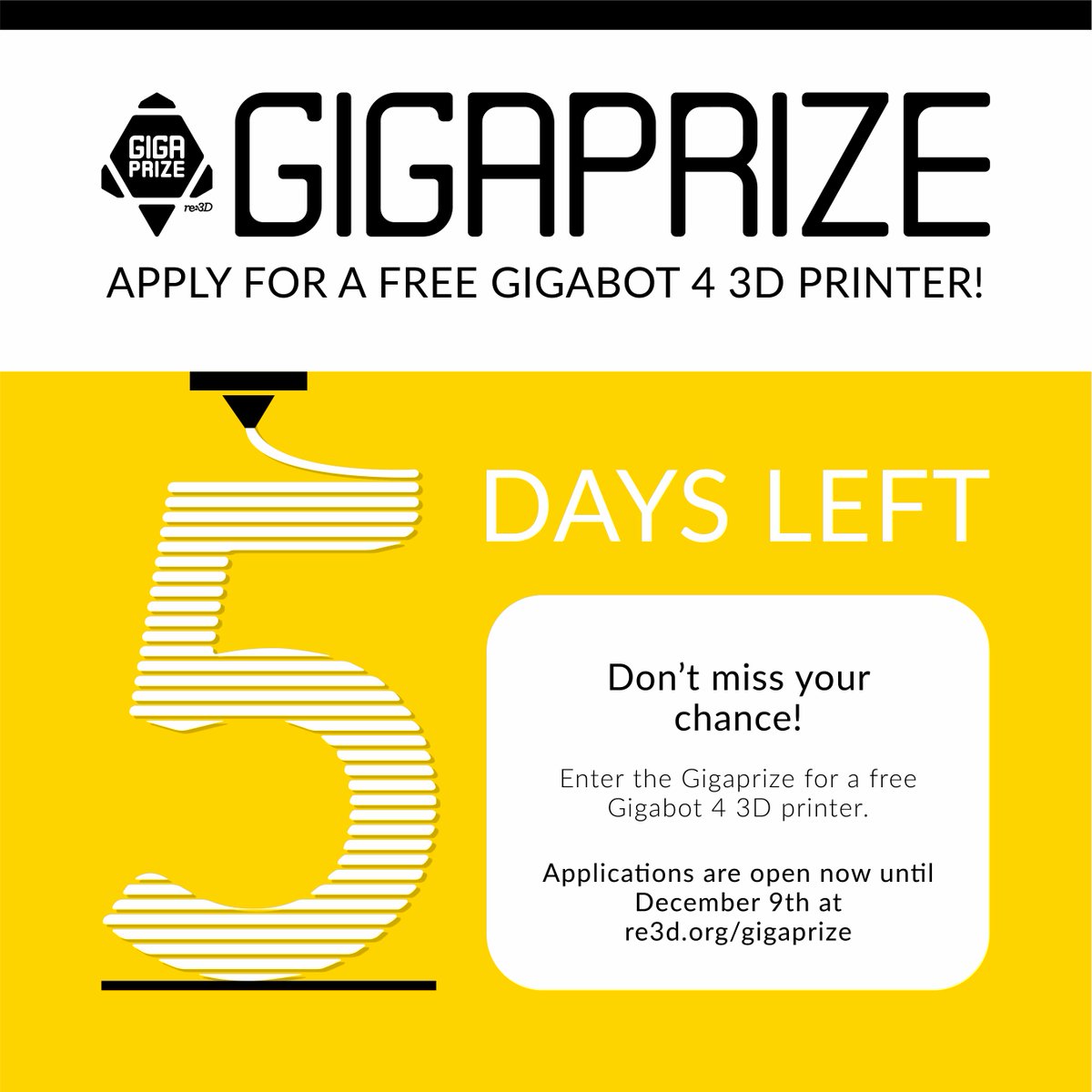 Only five days left in the 2024 Gigaprize competition! We're giving away a Gigabot 4 3D printer to someone making a difference in their community. Deadline for applications is midnight on Monday Dec. 9. To apply, visit re3d.org/gigaprize-2024!