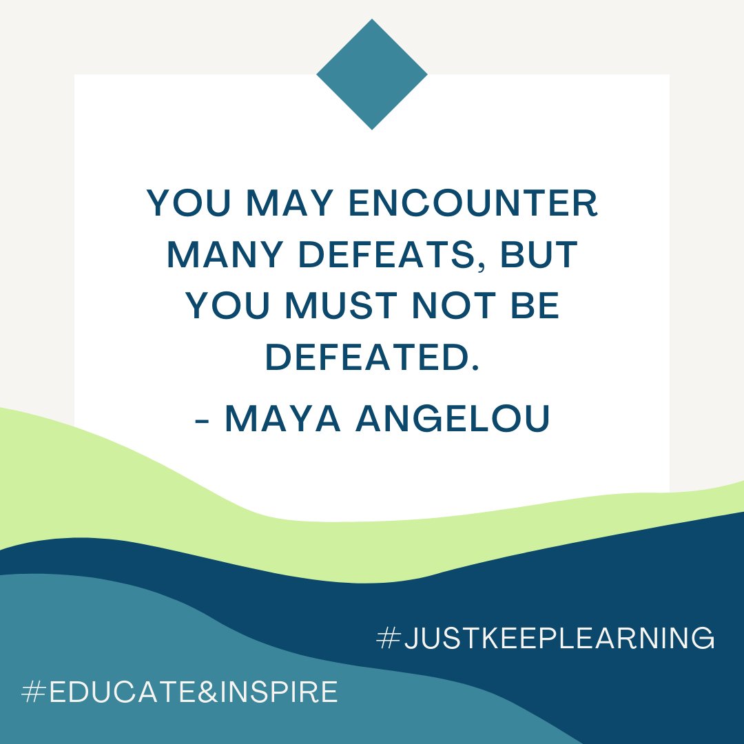 You may encounter many defeats, but you must not be defeated. - Maya Angelou #WednesdayWisdom