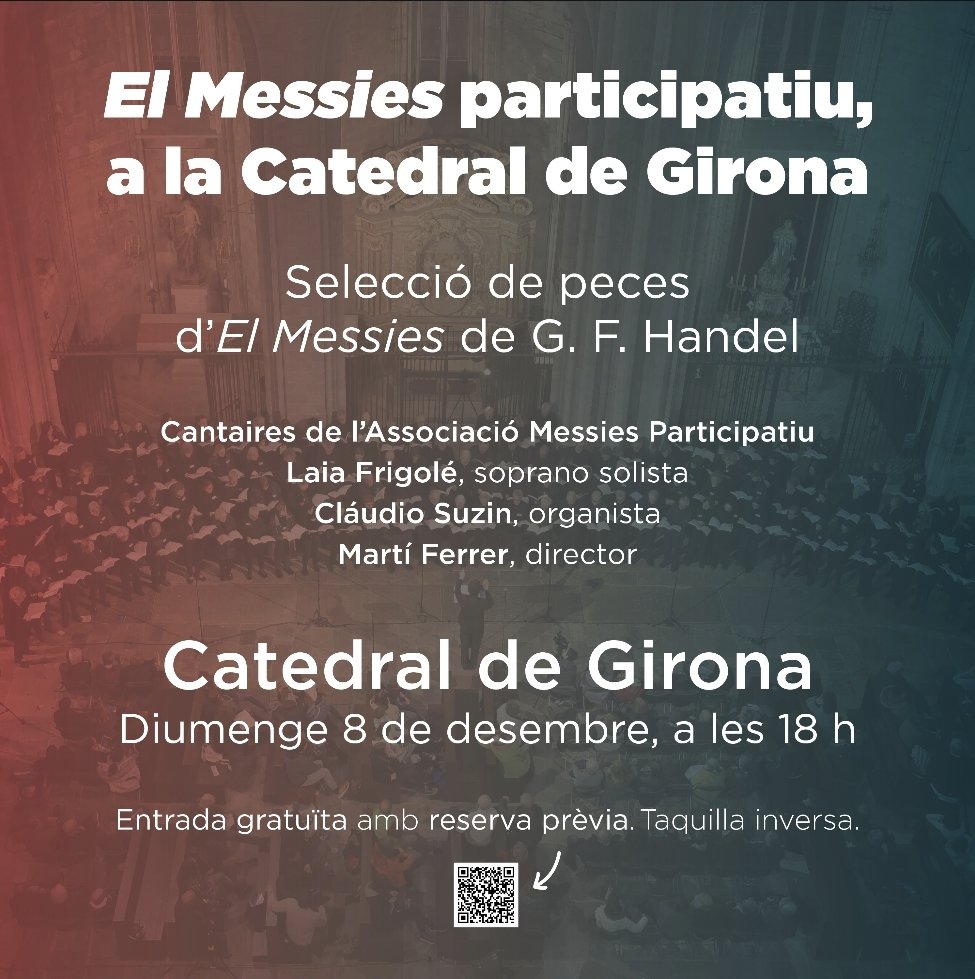 MessiesBcn's tweet photo. El proper diumenge 8, #lnmaculada, a @CatedralGirona , un grup de cantaires del #MessiesParticipatiu intepretarem peces de l' #oratori de #Handel.
Amb @LaiaSoprano de #soprano i @claudiosuzin al piano. Sota la direcció dr @MartiFerrerB
#Taquillainversa previa reserva al #codiQR https://t.co/gjOPLviG98