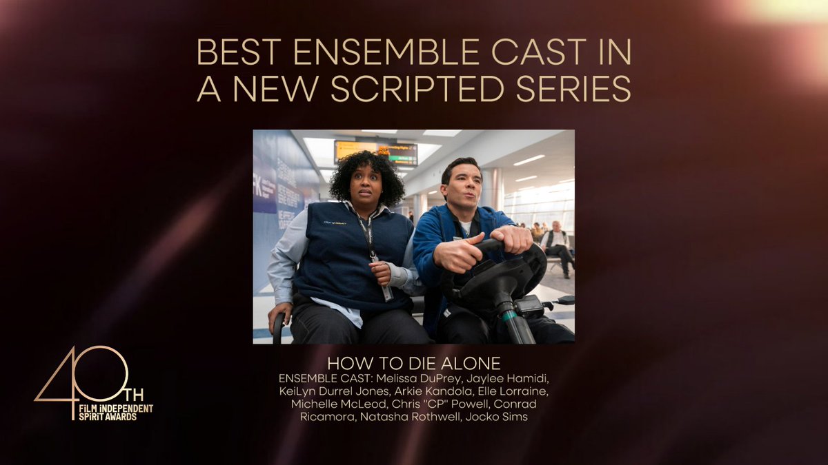 AND The 2025 Film Independent #SpiritAward for BEST ENSEMBLE CAST IN A NEW SCRIPTED SERIES goes to HOW TO DIE ALONE! Congrats to Melissa DuPrey, Jaylee Hamidi, KeiLyn Durrel Jones, Arkie Kandola, Elle Lorraine, Michelle McLeod, Chris “CP” Powell, Conrad Ricamora, Natasha Rothwell