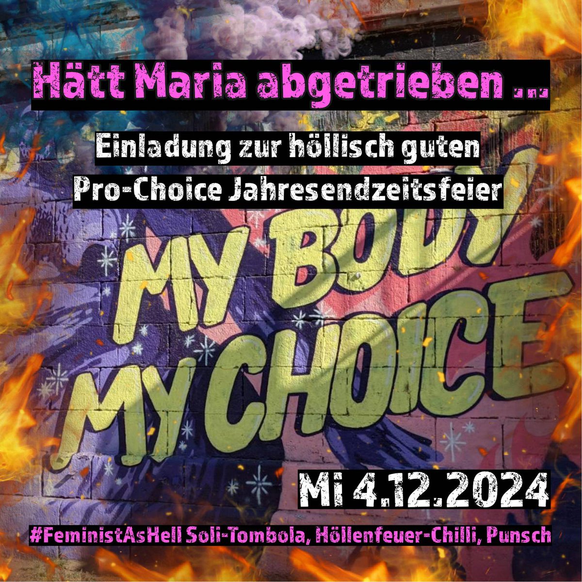 Hätt Maria abgetrieben ...🔥️ Einladung zur höllisch guten Pro-Choice Jahresendzeitsfeier 🔥️

💫️ Mi 4.12.
Open Door: 17:00
ℹ️ 19:00 Vorstellung von <a href="/ProChoice_AT/">Pro Choice Austria</a> 
🤞️ ca. 20:00 Ziehung Soli-Tombola
<a href="/wipplinger23/">w23</a>  

Mit #ProChoice Tombola u.v.m.

ℹ️ raw.at/pro-choice-sol…