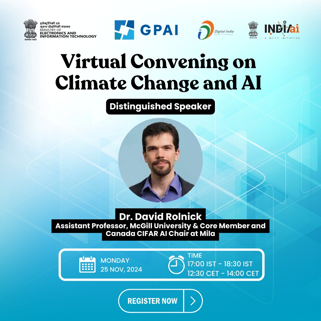 IndiaAI (@officialindiaai) on Twitter photo Explore the intersection of Climate Change and AI with Dr. David Rolnick, McGill University & Mila expert, at our virtual convening on 25 November 2024.
Register now: digitalindia-gov-in.zoom.us/webinar/regist…
<a href="/GoI_MeitY/">Ministry of Electronics & IT</a> <a href="/abhish18/">abhishek singh</a> <a href="/_DigitalIndia/">Digital India</a> <a href="/david_rolnick/">David Rolnick</a>
#GPAI #AIForClimate Explore the intersection of Climate Change and AI with Dr. David Rolnick, McGill University & Mila expert, at our virtual convening on 25 November 2024.
Register now: digitalindia-gov-in.zoom.us/webinar/regist…
<a href="/GoI_MeitY/">Ministry of Electronics & IT</a> <a href="/abhish18/">abhishek singh</a> <a href="/_DigitalIndia/">Digital India</a> <a href="/david_rolnick/">David Rolnick</a>
#GPAI #AIForClimate