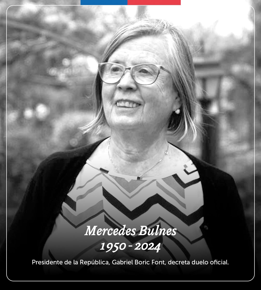 GabrielBoric's tweet photo. A raíz del fallecimiento de la querida compañera, abogada y luchadora por los derechos humanos, diputada de la República Mercedes Bulnes Núñez, he decidido decretar hoy un día de duelo oficial en nuestro país.

Mercedes fue una gran mujer y su fallecimiento nos conmueve y merece reconocimiento. Le envío un abrazo a sus cercanos y a todos quienes tuvieron la oportunidad de conocerla.
