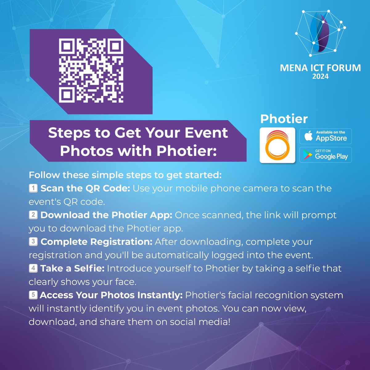 Relive the moments from MENA ICT 2024 with the Photier app! 

Follow the simple steps in the image to access your event photos instantly and share them on social media!