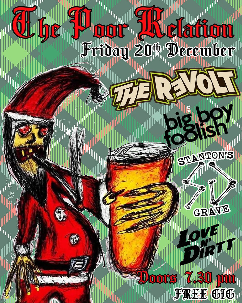 Ho fucking Ho! The fine folks in The Revolt have put together a stellar lineup for a punk rock christmas party, featuring Big Boy Foolish, Love N’Dirtt and ourselves 🤘
It's all going down in The Poor Relation  on the 20th of December, and it's free! 
Cheers Fitzy for the poster!