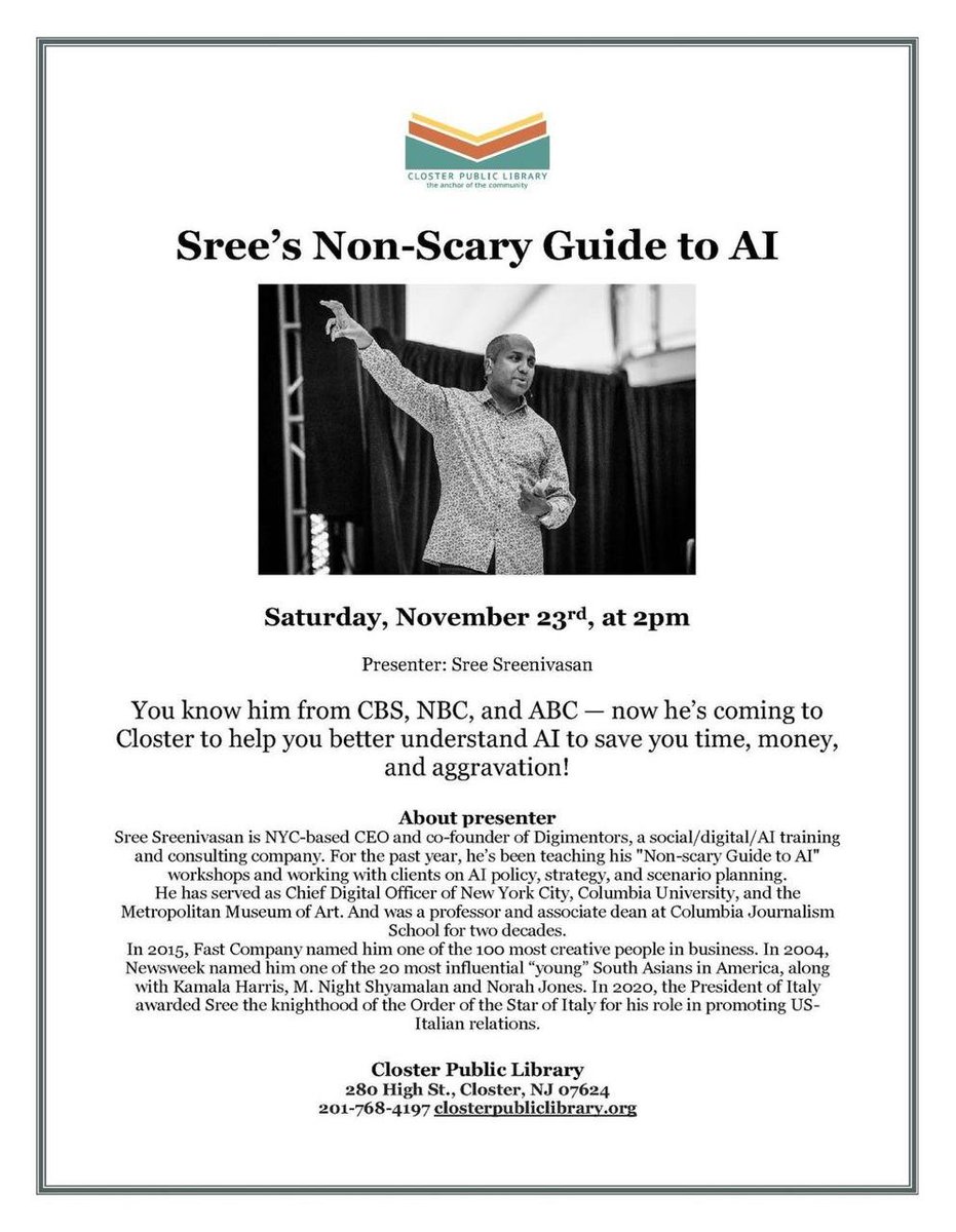 sree's tweet photo. FIRST TIME IN THE STATE OF NEW JERSEY!

My “Non-scary guide to AI” workshop comes to Closter, NJ, this Saturday from 2-3 pm. 

Please share with your colleagues, friends, family — and enemies! — in New Jersey. 

Venue: Closter Public Library
280 High Street, Closter, NJ 07624 201-768-4197 

No RSVP required. Just show up. #sreeai