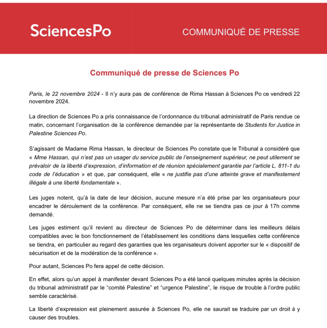 La liberté d’expression est pleinement assurée à Sciences Po, elle ne saurait se traduire par un droit à y causer des troubles. C'est pourquoi nous faisons appel de la décision du tribunal administratif concernant la tenue d'une conférence de Rima Hassan à Sciences Po.