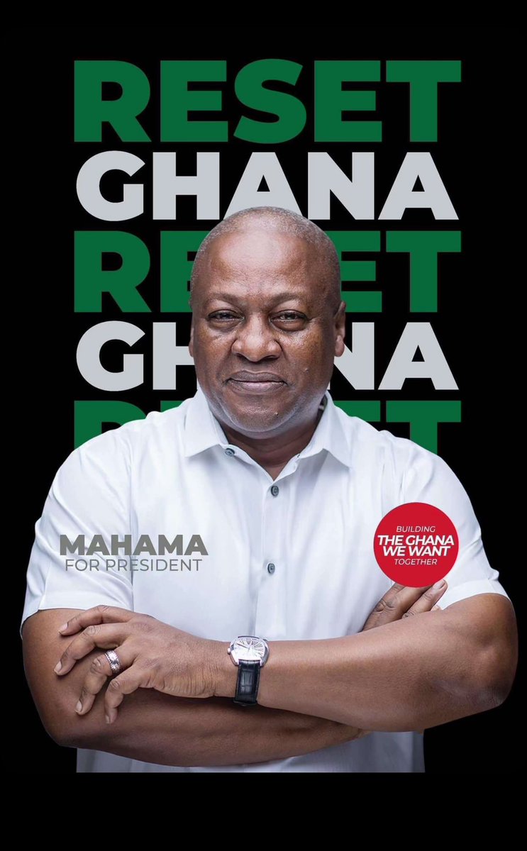 Reset Ghana 🇬🇭 Vote John Mahama as President.