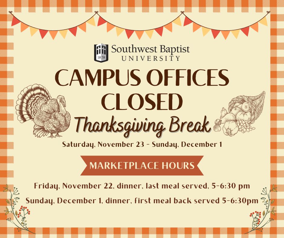 🦃🍂 Campus offices will be closed for Thanksgiving Break, November 23 - December 1. Check the graphic for Marketplace dining hours. Have a blessed holiday!🦃🍂
