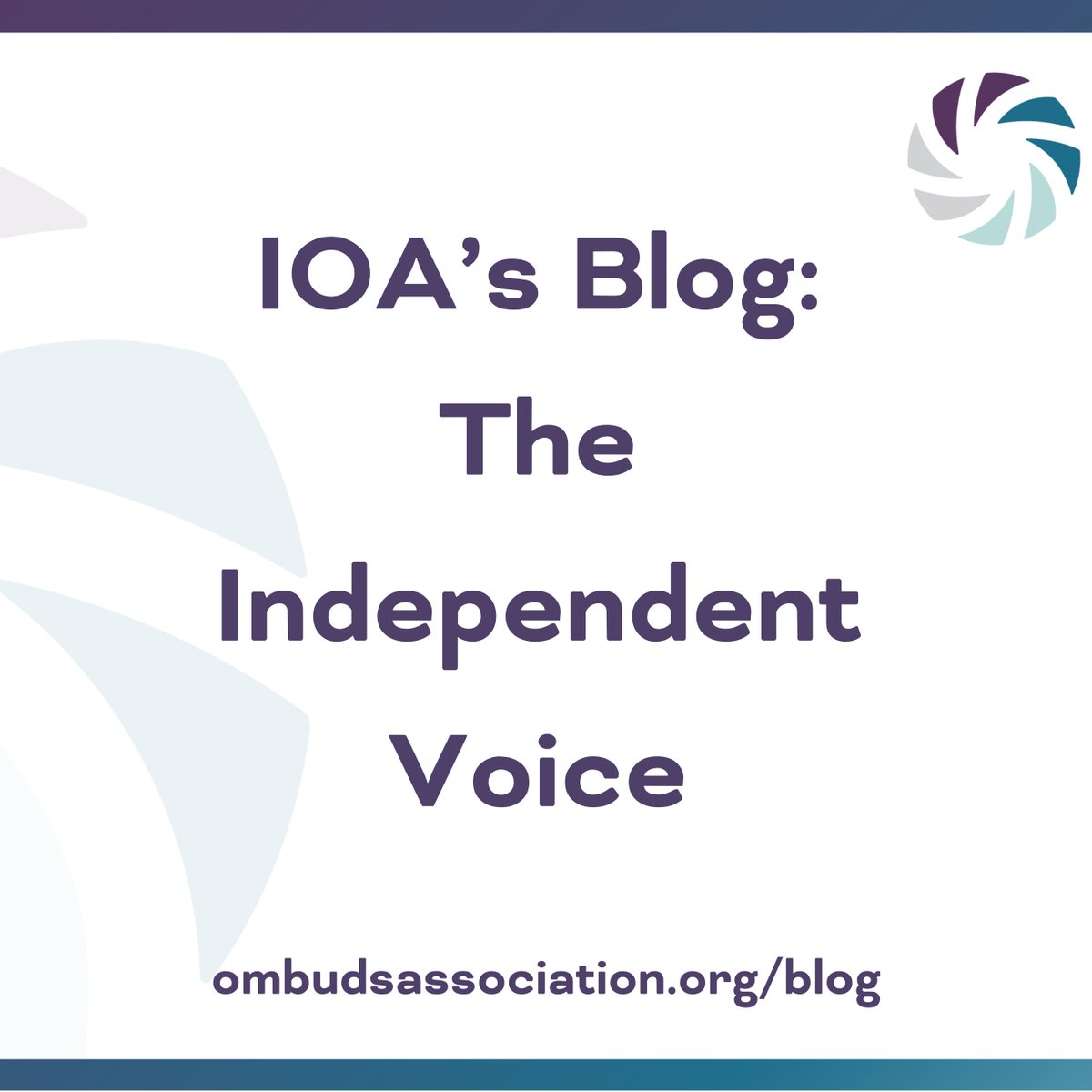 Catch up with IOA's Independent Voice blog! ombudsassociation.org/blog