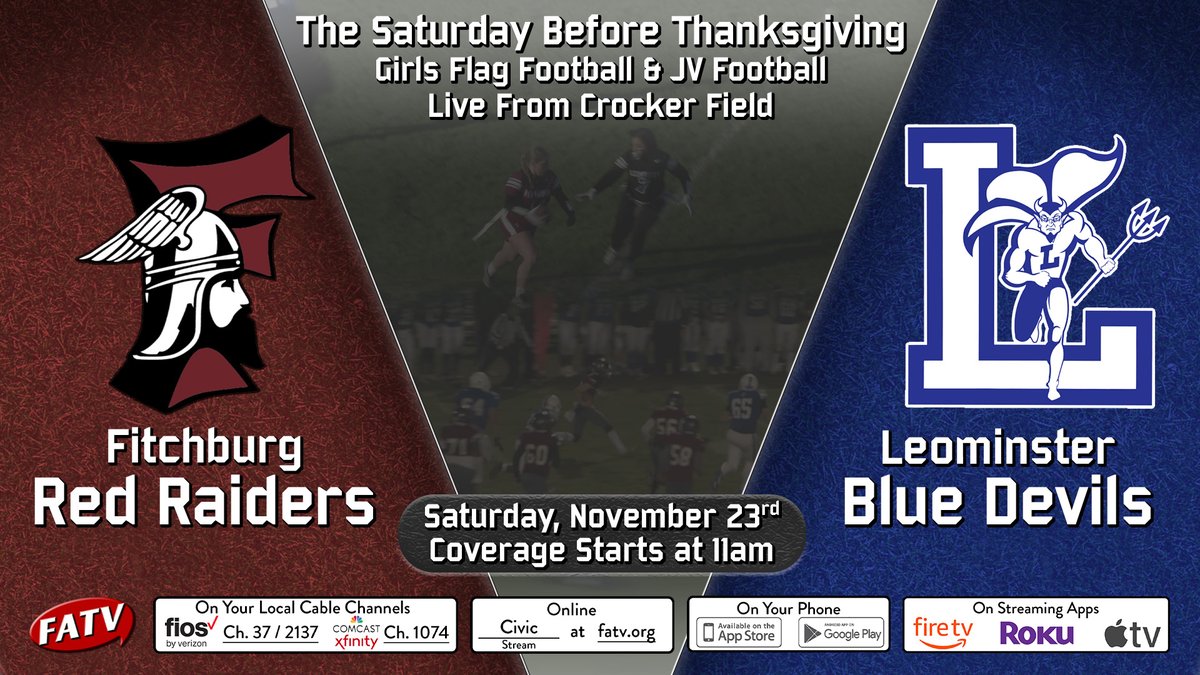 FHS vs LHS Flag Football &amp; JV Football Saturday Live on FATV Watch at 11am on: Comcast/Xfinity Ch 1074
Verizon/Fios Ch 2137 Streaming at fatv.org/civic <a href="/Fitchburg365/">City of Fitchburg</a> <a href="/FitchburgAD/">Fitchburg Athletics</a> <a href="/FitchburgPS/">Fitchburg Public Schools</a> <a href="/LeomAthletics/">Leominster Athletics</a> <a href="/LeominsterHigh/">Leominster High</a>