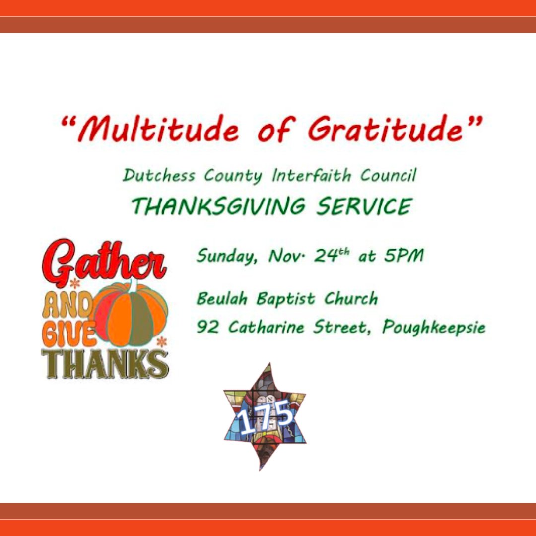 Join the Dutchess County Interfaith Council for an uplifting gathering as various faith traditions share appreciation, gratitude and joy through words and song. Please bring a donation of bars of soap, canned goods or bags of rice. Refreshments will be provided.