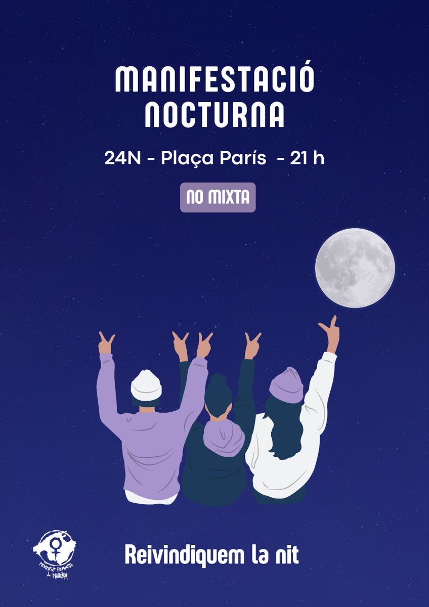 Dia 24N tenim manifestació nocturna no mixta. Facem la nit tota nostra.
Vos hi esperam ♀️🔥