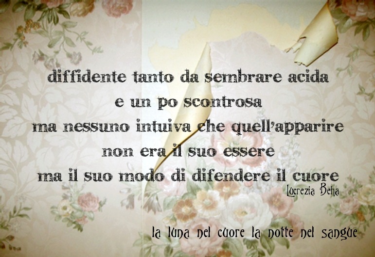 LucreziaBeha's tweet photo. Diffidente tanto da sembrare acida e un po’ scontrosa, nessuno però intuiva che quell' apparire non era il suo essere, ma il suo modo di difendere il cuore.
Lucrezia Beha
#lucreziabeha #apparenza #difendere #cuore #acida #proteggere #frasi #citazioni #aforismi https://t.co/xWTu4HPHs5