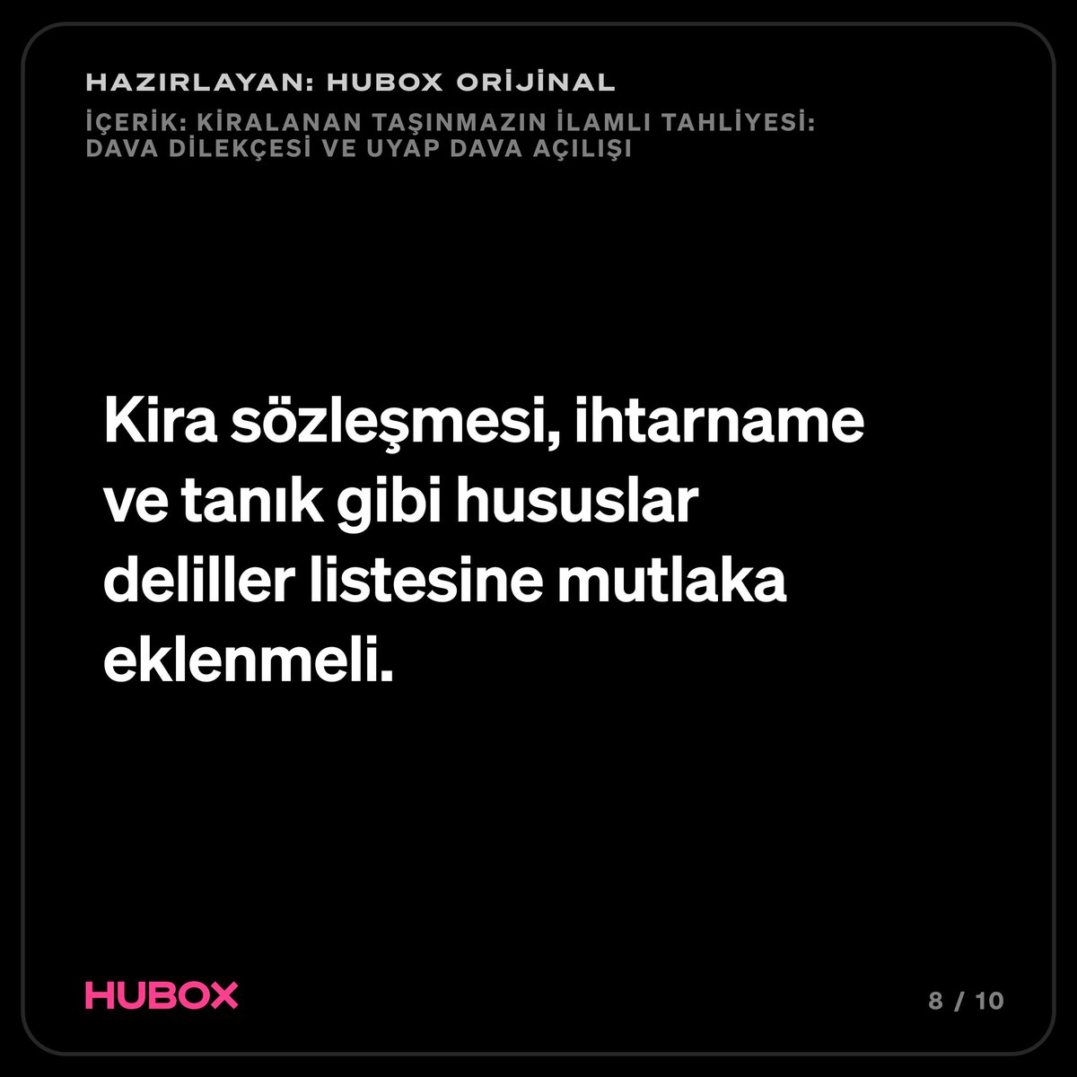 huboxcomtr's tweet photo. 7. Kira sözleşmesi, ihtarname ve tanık gibi hususlar deliller listesine mutlaka eklenmeli. https://t.co/XZqyDVK9pd