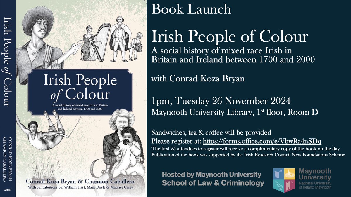 John Reynolds (@seanmac_r) on Twitter photo Next Tuesday with <a href="/conradbryan/">Conrad J Bryan</a>
Launch of 'Irish People of Colour'
<a href="/MaynoothLaw/">MU School of Law & Criminology</a> <a href="/MaynoothHist/">Maynooth History</a>
1pm, Tuesday 26 November 2024
Maynooth University Library, 1st floor, Room D
Registration: forms.office.com/e/VbwRa4nSDq Next Tuesday with <a href="/conradbryan/">Conrad J Bryan</a>
Launch of 'Irish People of Colour'
<a href="/MaynoothLaw/">MU School of Law & Criminology</a> <a href="/MaynoothHist/">Maynooth History</a>
1pm, Tuesday 26 November 2024
Maynooth University Library, 1st floor, Room D
Registration: forms.office.com/e/VbwRa4nSDq