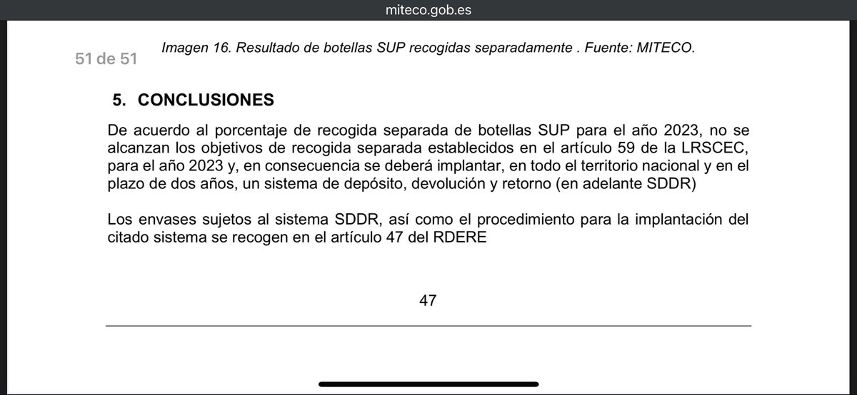 El MITECO ha publicado un informe sobre la recogida separada de botellas de plástico de un solo uso en 2023 . El porcentaje de recogida es del 41,3%, por lo que de acuerdo con la  LRSCEC, en plazo de 2 años se deberá implantar en todo el estado un sistema de recogida SDDR