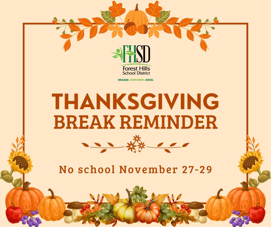 No school reminder: There is no school November 27-29 for Thanksgiving Break. 🍂🍁