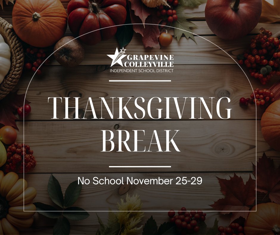 GCISD's tweet photo. REMINDER: GCISD will be closed next week, November 25-29, for the Thanksgiving holiday. GCISD wishes everyone a safe and happy Thanksgiving break filled with fun, rest and time with family and friends. https://t.co/2rULTioXkg
