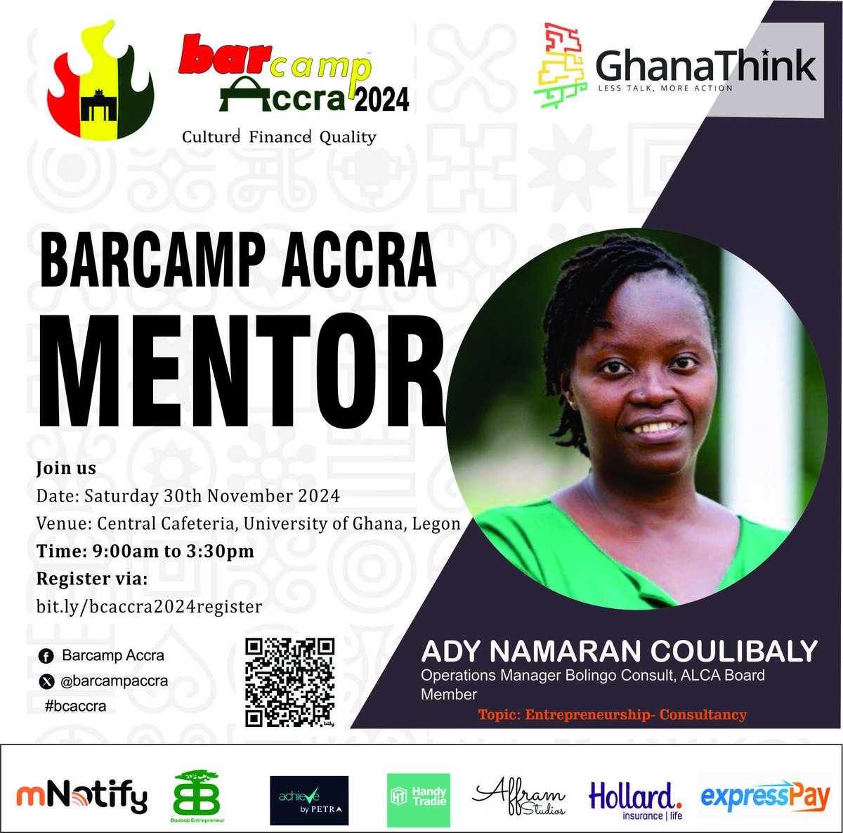 Join us for #BarcampAccra 2024 on #November30, @ the Central Cafeteria, #Legon, #Accra.
Register: bit.ly/bcaccra2024reg…

#bcaccra mentor: @Ady_Namaran Coulibaly |
Operations Manager Bolingo Consult, ALCA Board Member | Topic: Entrepreneurship (Consultancy). 

cc <a href="/TheBENYIWAinMe/">Nana Ama Benyiwa</a>