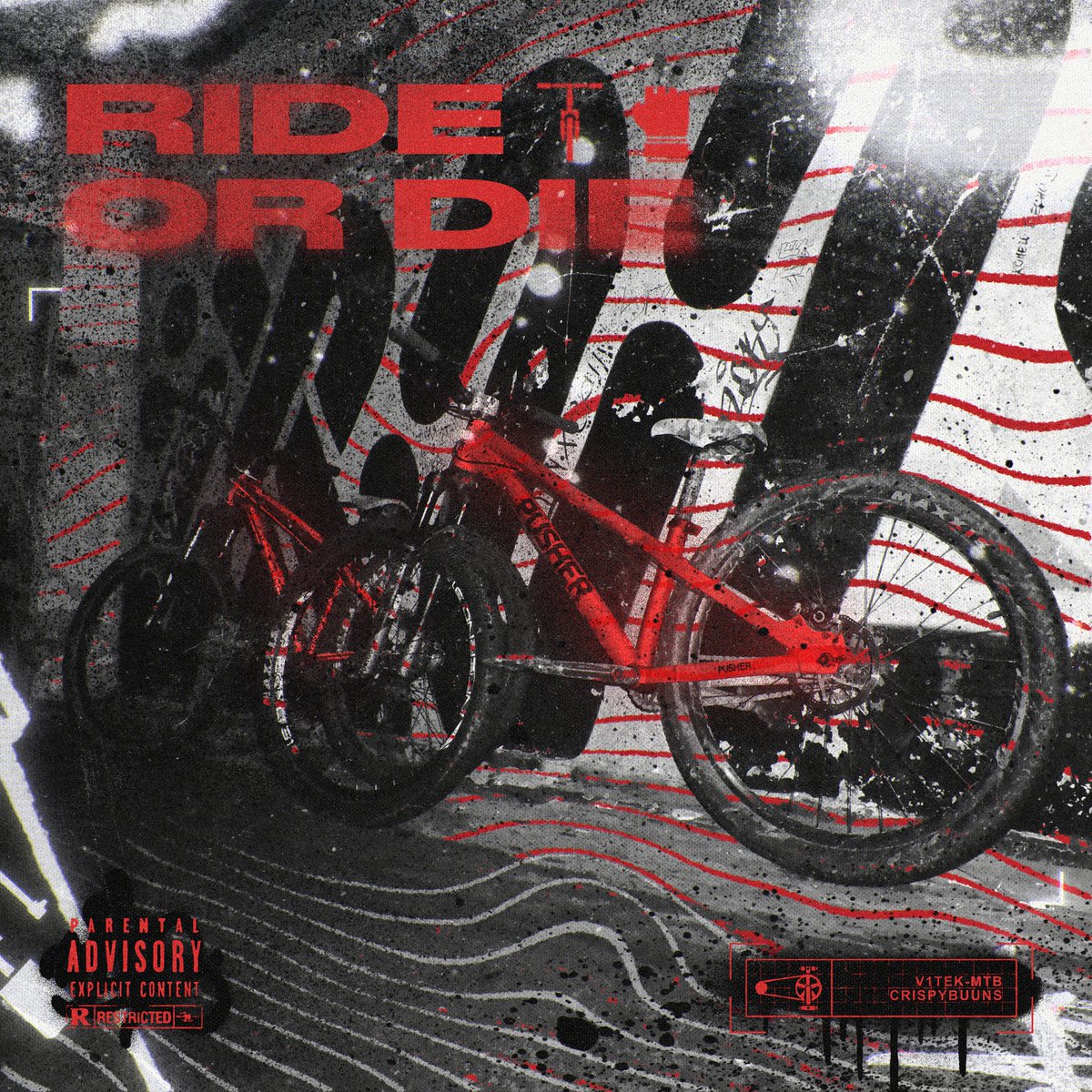 RIDE OR DIE // V1tek_mtb &amp; CRISPybUUns

#posterdesign #mtb #underground #grungy #dirty #abandoned #ghetto