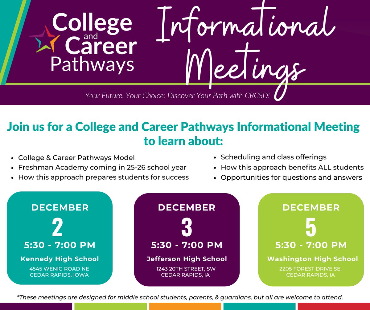 The Cedar Rapids Community School District is hosting three informational meetings to introduce middle school parents and guardians to the new College and Career Pathways initiative. 

▪️ Monday, December 2 | 5:30–7:30 PM | Kennedy High School
▪️ Tuesday, December 3 | 5:30–7:30
