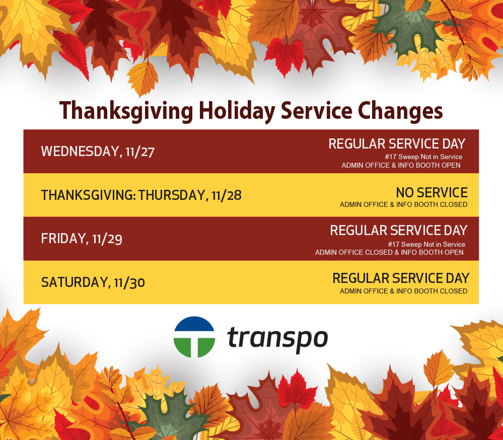 Please see the list below for Transpo's service schedule around the Thanksgiving holiday.