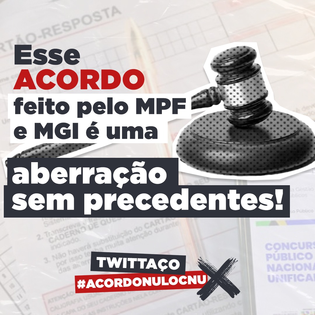 Horas antes da publicação do resultado final do concurso, rasgaram o edital e adiaram o resultado em 3 meses. #AcordoNuloCNU