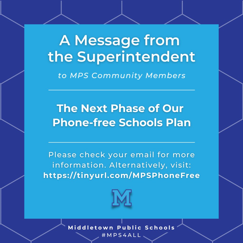 Middletown Public Schools is proud to announce the next phase of our phone-free schools plan. Please find a letter from Dr. Alberto Vázquez Matos, Superintendent of Schools, regarding this next phase here: tinyurl.com/MPSPhoneFree