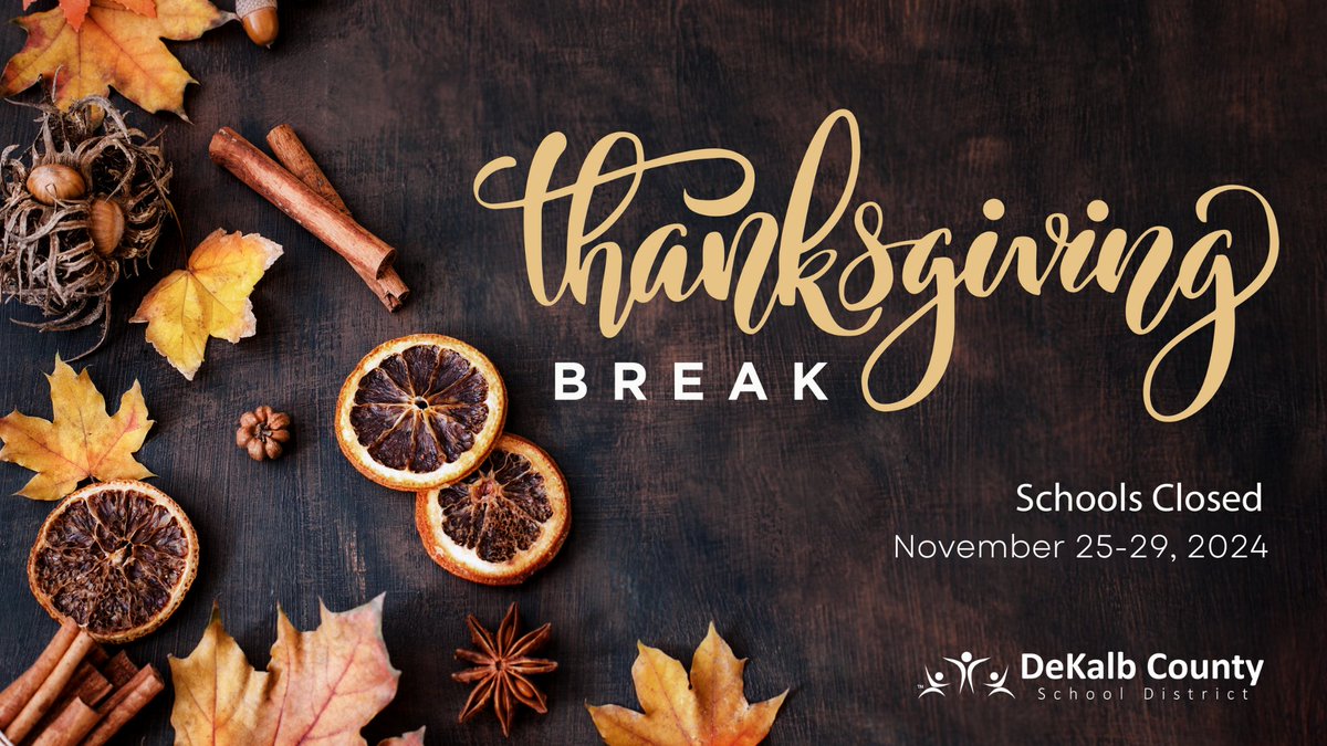 🍁 Schools will be closed for Thanksgiving Break from Nov. 25-29, 2024. 🦃 Whether celebrating or reflecting, we wish everyone a peaceful holiday. See you back on Monday, Dec. 2!

#TheDeKalbDifference💙🧡 #ThanksgivingBreak
