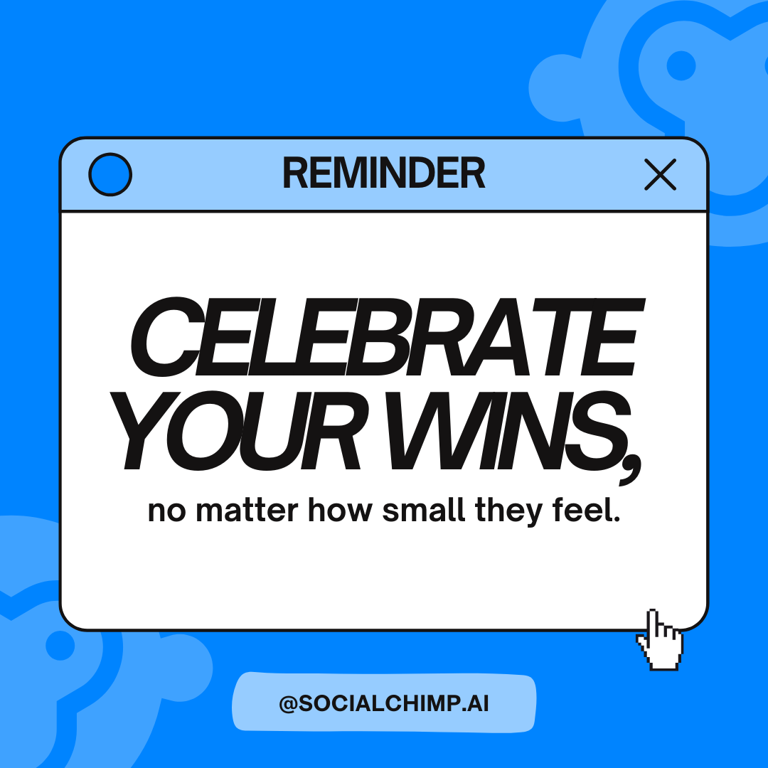 SocialChimpAI's tweet photo. Running a small business is no small task, and every milestone—big or small—deserves to be celebrated. 👏 Maybe you gained a new client, hit a deadline, or simply showed up for your audience today. Whatever your win looks like, take a moment to acknowledge it—you’ve earned it! 💙 https://t.co/dBf25vjBQt