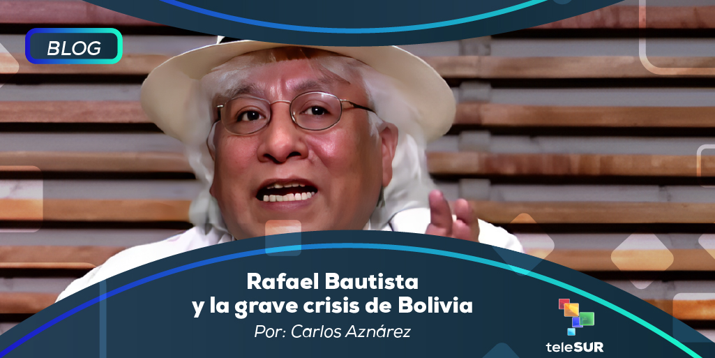 teleSURtv's tweet photo. #BlogsteleSUR por Carlos Aznárez | Rafael Bautista y la grave crisis de Bolivia
➡️ https://t.co/qGb5DO5ZlT https://t.co/02mHBMGR5T