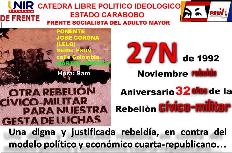 FSMC477's tweet photo. 💯🇻🇪 NOTICIERO UNIRDEFRENTE  Y El FRENTE SOCIALISTA ADULTOS MAYOR INVITAN:

Al Conversatorio sobre la REBELION CIVICO- MILITAR del 27NOV92, 🔥CON LA PARTICIPACIÓN: José Corona DE MIEMBROS DE ESAS GESTA❤️‍🔥 HISTORICA🇻🇪

lugar: Sede PSUV - centro
Fecha: Martes 26NOV24
Hora: 9am https://t.co/wxH6iArQ2b