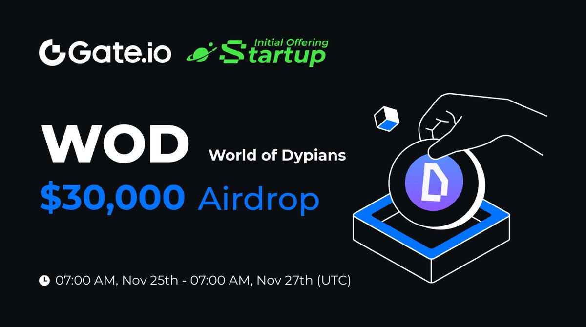 New Initial Offering: Claim your share of $30,000 $WOD <a href="/worldofdypians/">World of Dypians</a>

✅ Hold $10 spot asset &amp; claim free #airdrops.
⏰ 07:00am, Nov 25 - Nov 27 (UTC)
Claim Now: gate.io/startup/2032

Trading: 11:00am, Nov 27 (UTC) 
More: gate.io/article/40967

#Gateio #GateioStartup