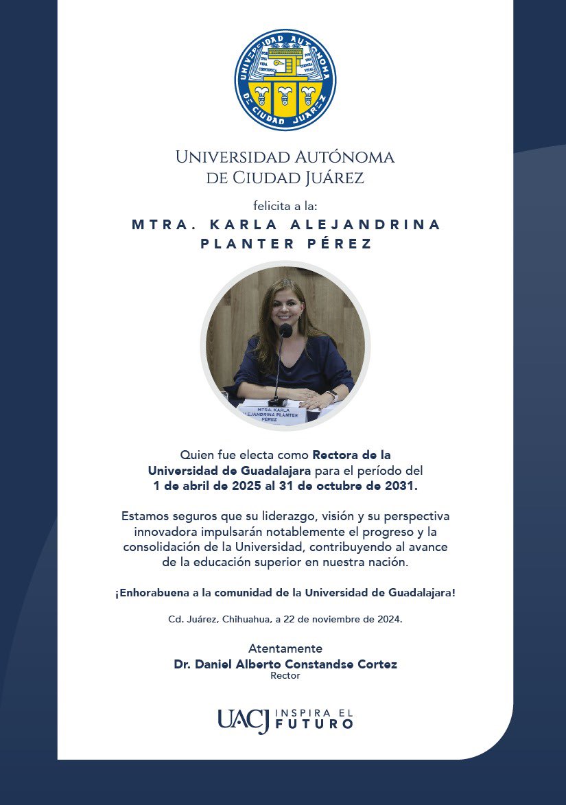 UACJRadio's tweet photo. LA UACJ felicita a la Mtra. Karla Alejandrina Panter Pérez por haber sido electa como Rectora de la @udg_oficial  Universidad de Guadalajara para el periodo 2025-2031. 
¡Deseamos mucho éxito en esta nueva etapa a toda esta comunidad Universitaria! 
#UACJ #InspiraelFuturo https://t.co/E7LVG97k3s