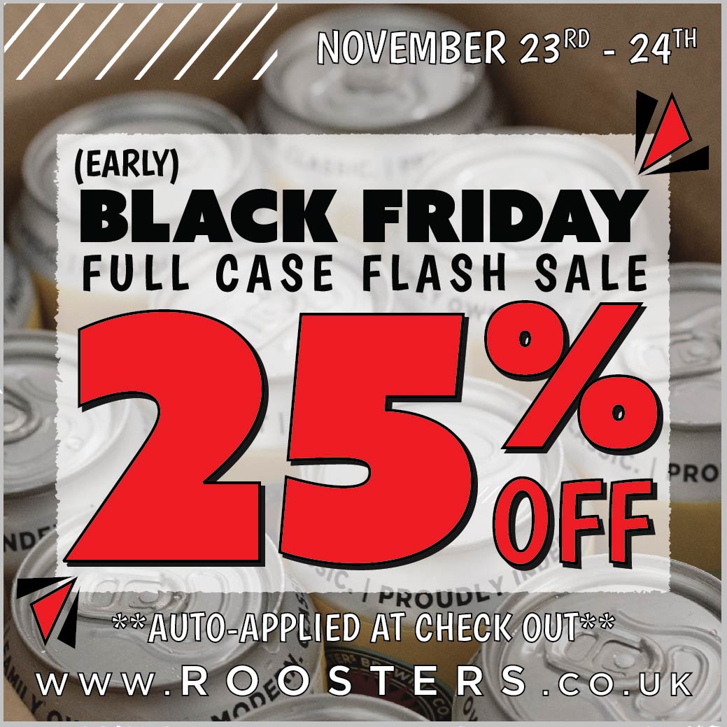 💥 Black Friday is (almost) here! 💥

We know it’s not a UK tradition, but who doesn't love a hefty discount ahead of a busy holiday season?

🎄 Get 25% off all full cases via the web shop, perfect for stocking up or gifting 🎁

👉 roosters.co.uk