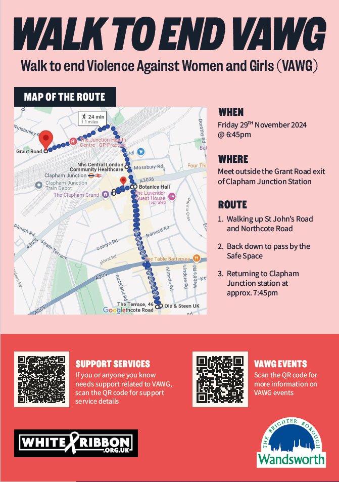 Walk to end Violence against Women &amp; Girls (VAWG) by <a href="/wandbc/">Wandsworth Council</a>
📆Friday 29th November 2024
🕰️ 6:45pm
📍Meeting Point: Outside Grant Road exit of Clapham Junction Station
This event includes walk that will last approximately 1 hour &amp; will pass the Safe Space. #whiteribbon
^7040SW