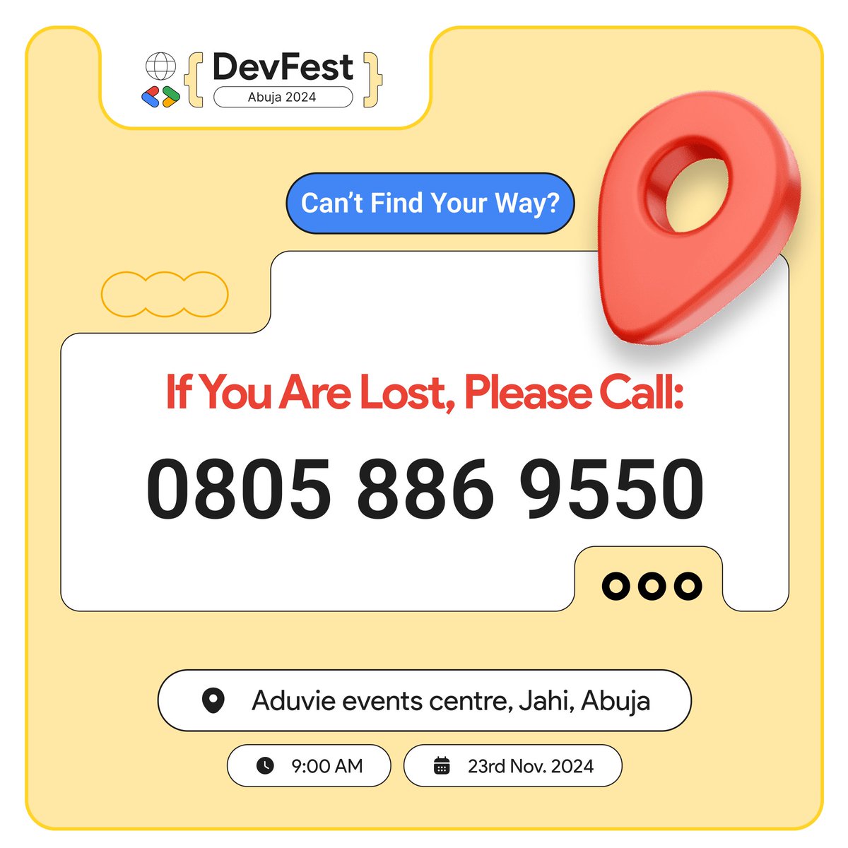 Can't Find Your Way?🤧

If You Are Lost, Please Call the number on the flyer and we'll answer you ASAP!!💯

#DevFestAbuja #DevFestAbuja24