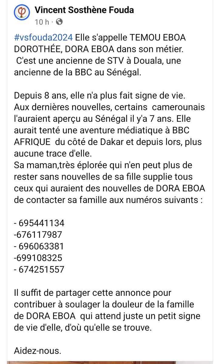 Bon samedi. Il y'a l'histoire de cette ancienne journaliste de Stv, Dora Eboa, disparue depuis 8 ans! Sa famille est sans nouvelle d'elle et lance régulièrement des appels à témoins.. 

La presse a souvent évoqué son cas. 8 ans c'est beaucoup.
Le cri de cœur! 👇🏾 😓