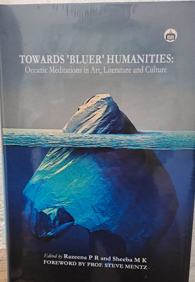 mohamedmuharram's tweet image. Delighted to share that my chapter, &quot;Teaching the Blue Humanities&quot;, is now in print in Towards Bluer Humanities: Oceanic Meditations in Art, Literature, and Culture! The book is edited by Razeena P R &amp;amp; Sheeba M K, with a foreword by @stevermentz. #BlueHumanities