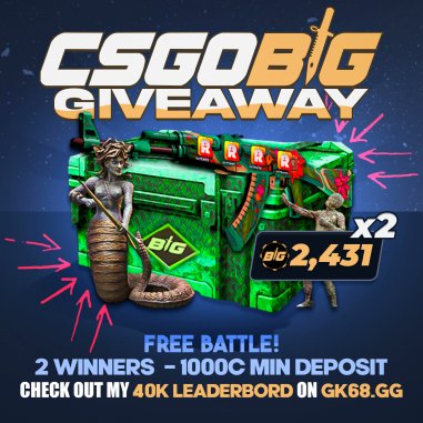 💸4800 COINS CSGOBIG COMP!
💰2 WINNERS (EQ)
✅Deposit Min 1000 COINS ON CODE "GK68" csgobig.com/r/gk68 -leave id
⏰Ends in 7D!
💎+1000 COINS CASE FREE BATTLE FOR FIRST 3 PEOPLE TO DEPOSIT 5000 COINS! csgobig.com/#!/battles/gam…
🔥40K LEADERBOARD - gk68.gg/leaderboard/big