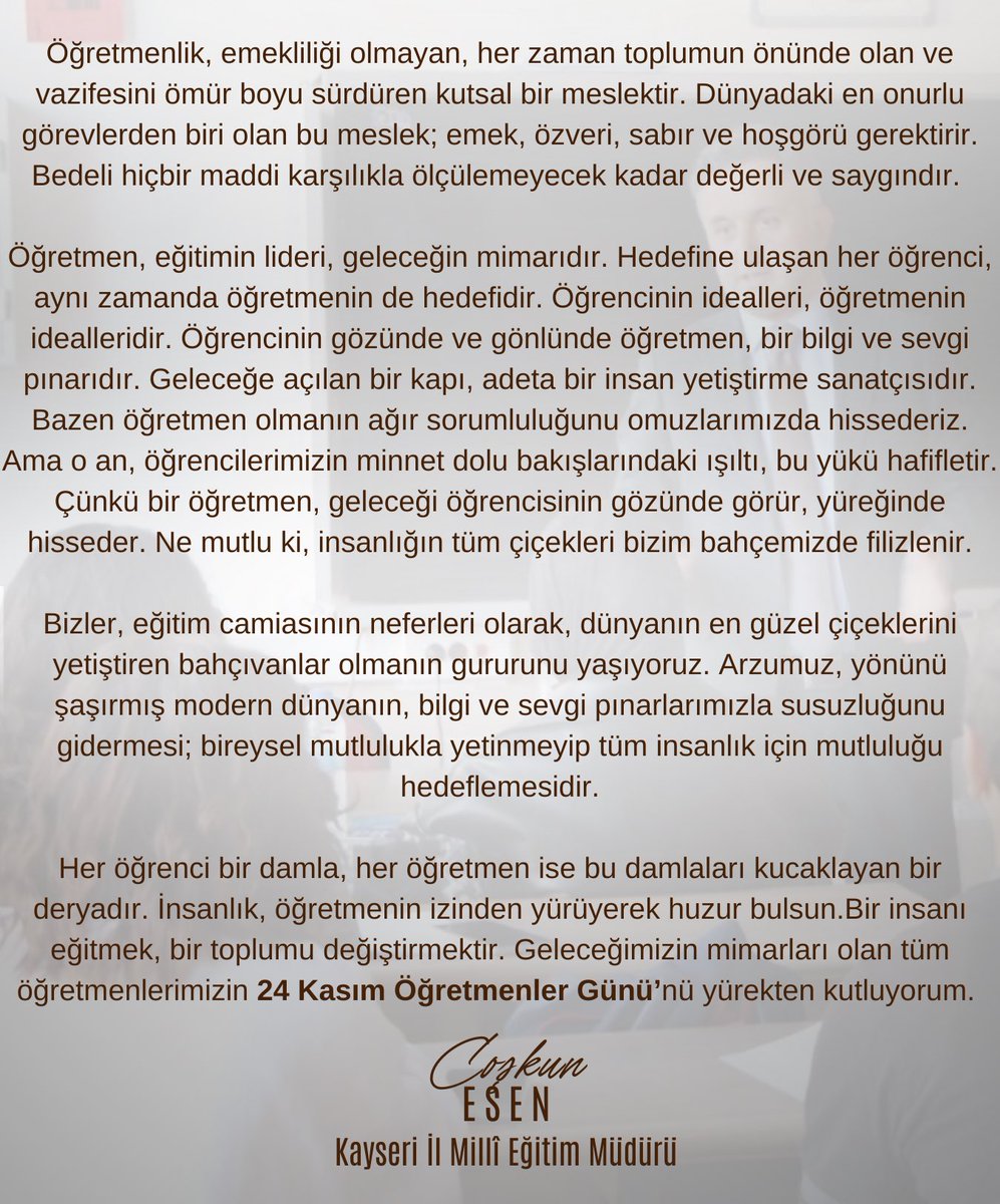 kayserimem's tweet photo. “Her öğrenci bir damla, her öğretmen ise bu damlaları kucaklayan bir deryadır.”

İl Millî Eğitim Müdürümüz Coşkun Esen’in 24 Kasım Öğretmenler Günü mesajı👇🏼 https://t.co/YpiUmJV3zT