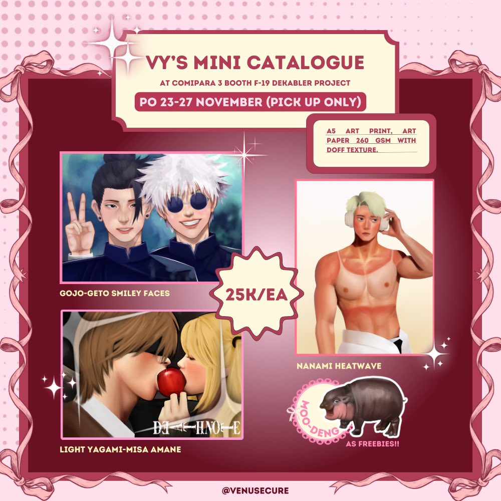 ( rts and likes are highly appreciated! <3 )

— vy’s mini catalogue for #comipara3 ✨
(pre-order)

📍 Booth F-19 - Dekabler Project
🗓️ Pre-order 23 Nov - 27 Nov
📦 Pick up on the spot only
🖇️ Link for PO: forms.gle/HxBtYAWuQW8HCy…

#deathnote #jujutsukaisen