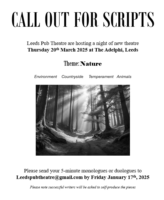 We're opening submissions for our next event, and this time the theme is NATURE.

Send us your pieces of nature-themed theatre by January 17th 2025.