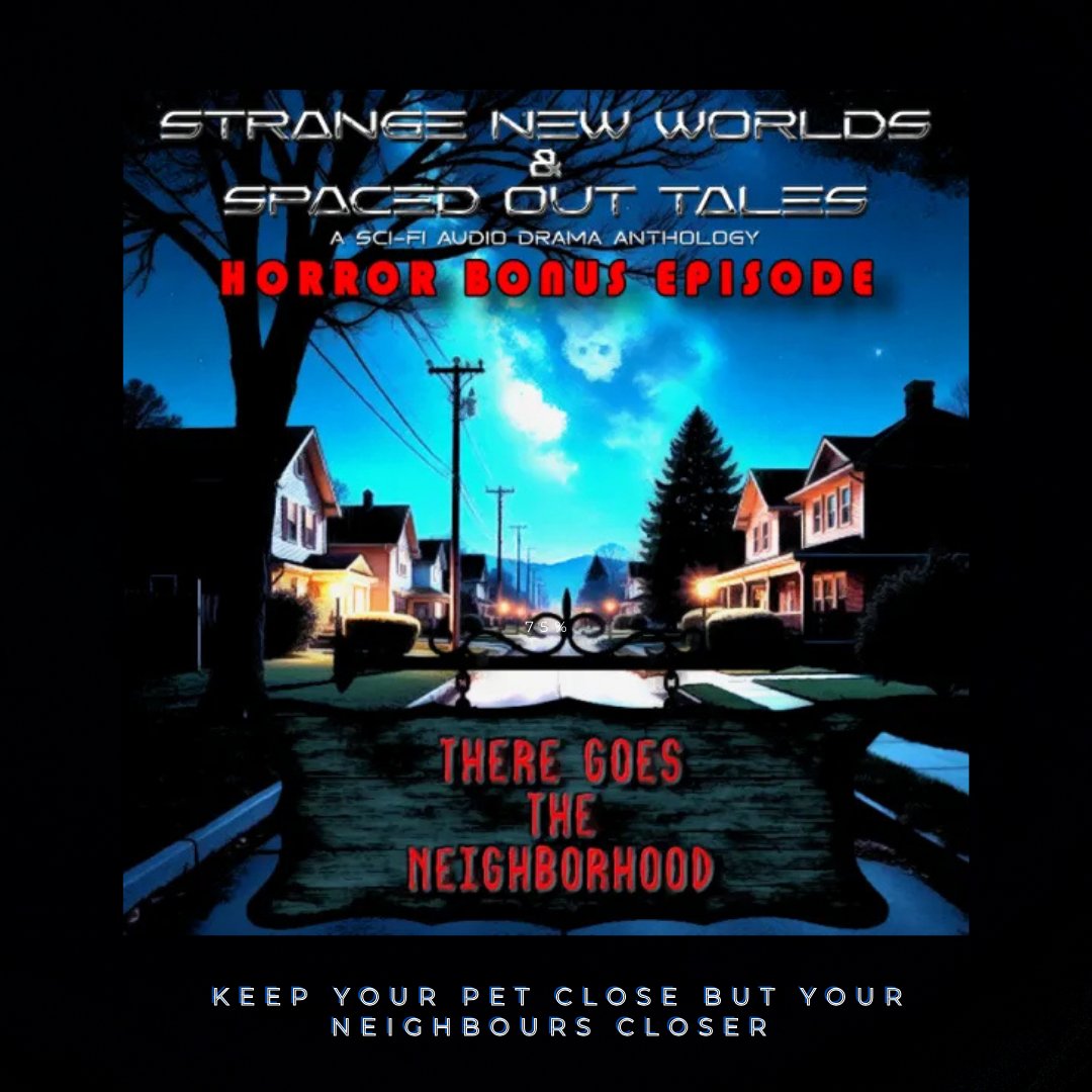 Bonus Episode - There Goes The Neighborhood

Written by <a href="/TheAutoMachines/">Stephen Newhand</a> -  a short horror story set in a seemingly normal suburb. When a new family moves into a neighborhood, you should say hello to them. |

#SNWASOT #podcast #audiodrama #horror #scify #audio #fiction #halloween
