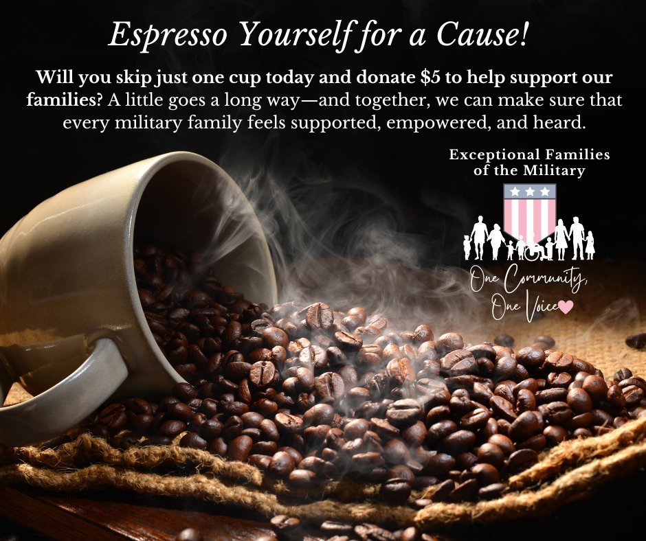 Happy National Espresso Day!

Will you skip just one cup today &amp; donate $5 to help support these families? 

👉 Donate today and raise your cup for a worthy cause! ☕
exceptionalmilitaryfam.com/donate

#NationalEspressoDay #SupportMilitaryFamilies #EspressoYourself #DonateToday  #EFMP
