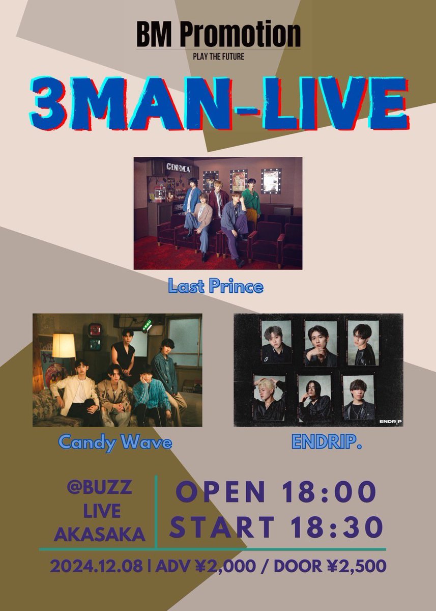 BMPromotion_jp's tweet photo. 『BM Promotion 3MAN-LIVE』タイムテーブル公開🔥

▶︎ライブ詳細
『BM Promotion 3MAN-LIVE』
2024.12.8(日)  
@BUZZ LIVE 赤坂

OPEN18:00/START18:30/CLOSE21:30
前売り¥2,000/当日¥2,500(1D別)

チケットの購入はこちら▽
https://t.co/TWMPpxIRY1

#BMPromotion https://t.co/4K7NtZcutN